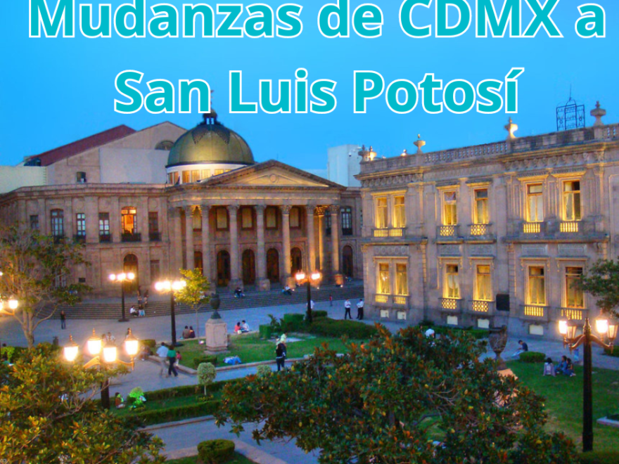 mudanzas cdmx a san luis potosi